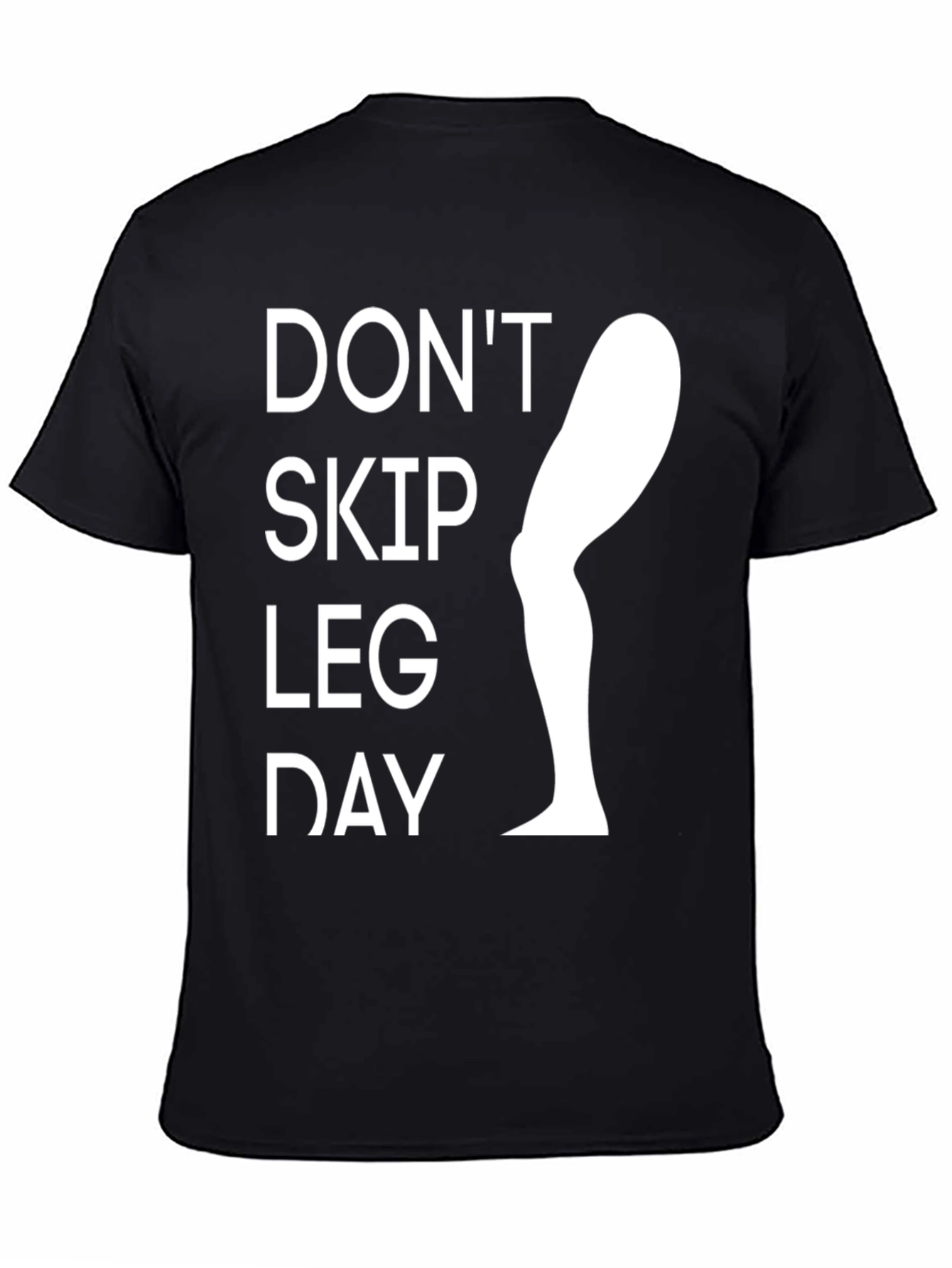 Dont Skip Leg Day Graphic Tee
