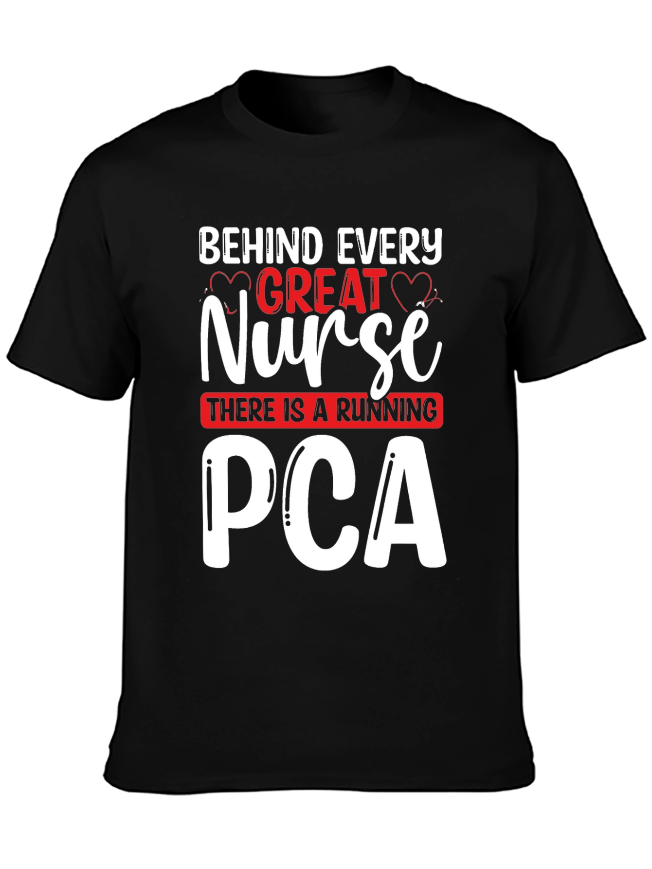 Great Nurse PCA T-Shirt - Unisex