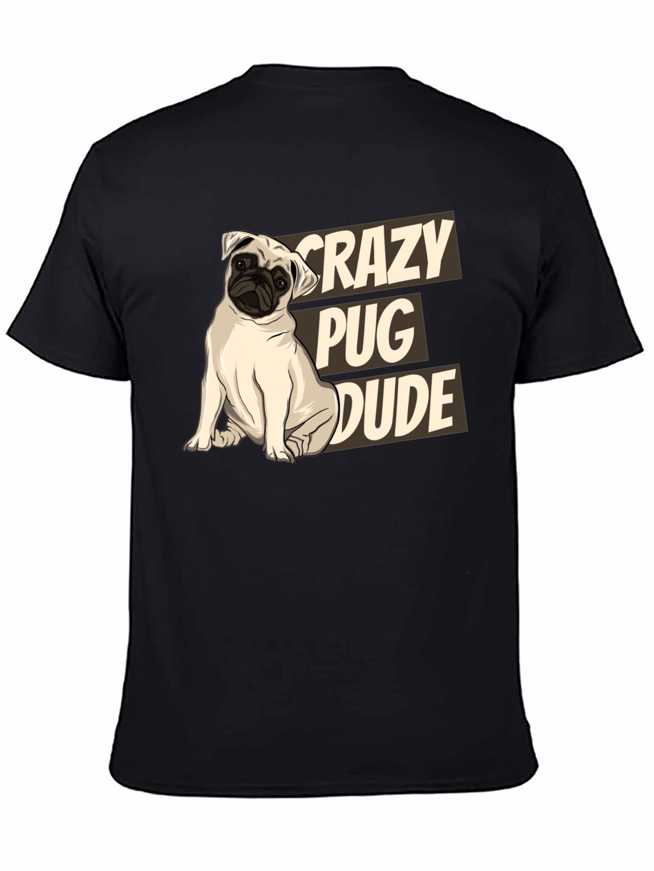 Crazy Pug Dude T-Shirt - Funny Dog Lover Tee