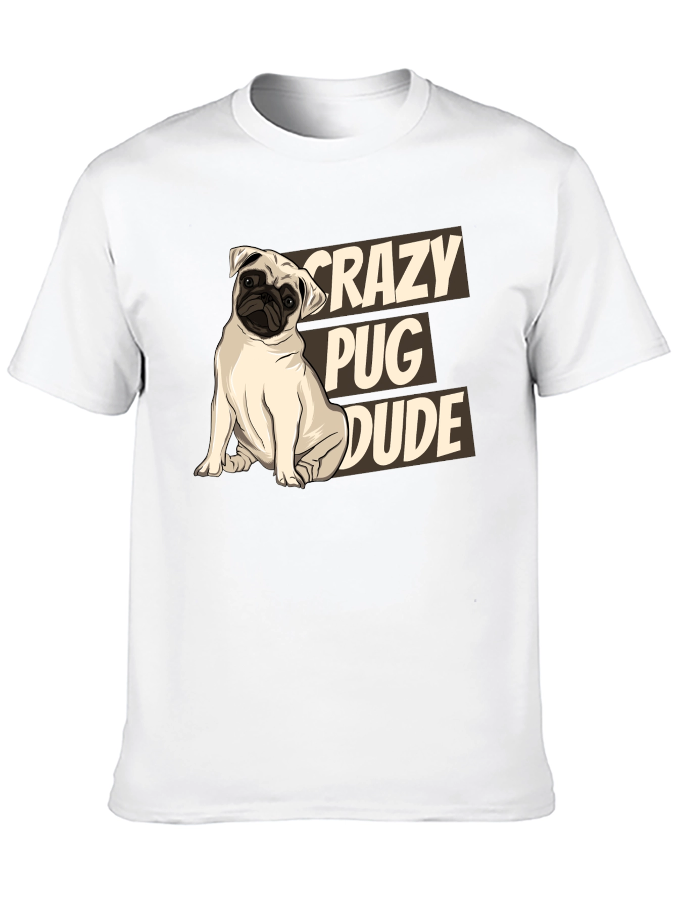 Crazy Pug Dude T-Shirt - Funny Dog Lover Tee