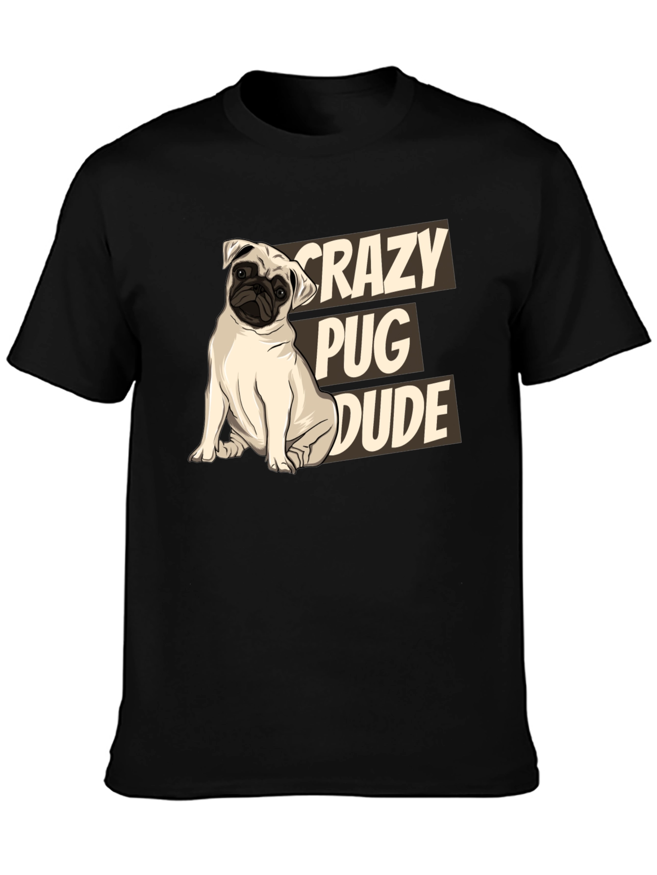 Crazy Pug Dude T-Shirt - Funny Dog Lover Tee