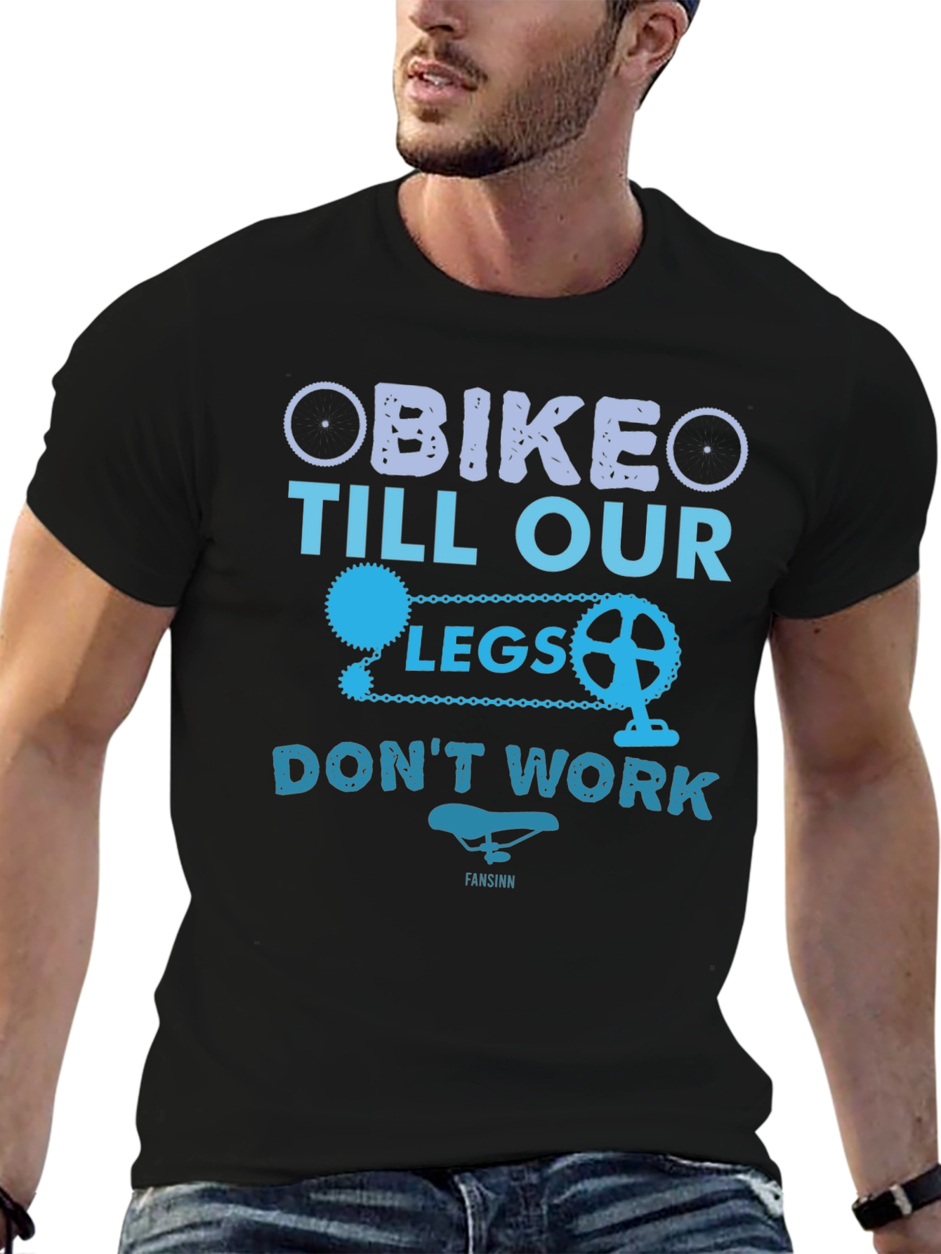 Bike Till Our Legs Dont Work T-Shirt