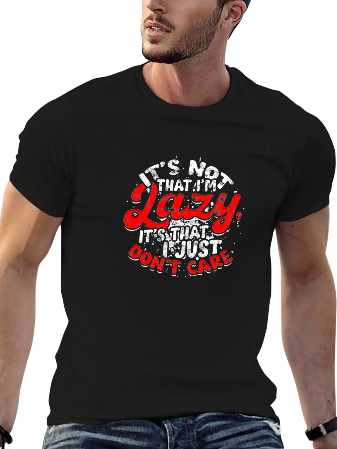 Funny Slogan T-Shirt - Lazy? I Just Dont Care!