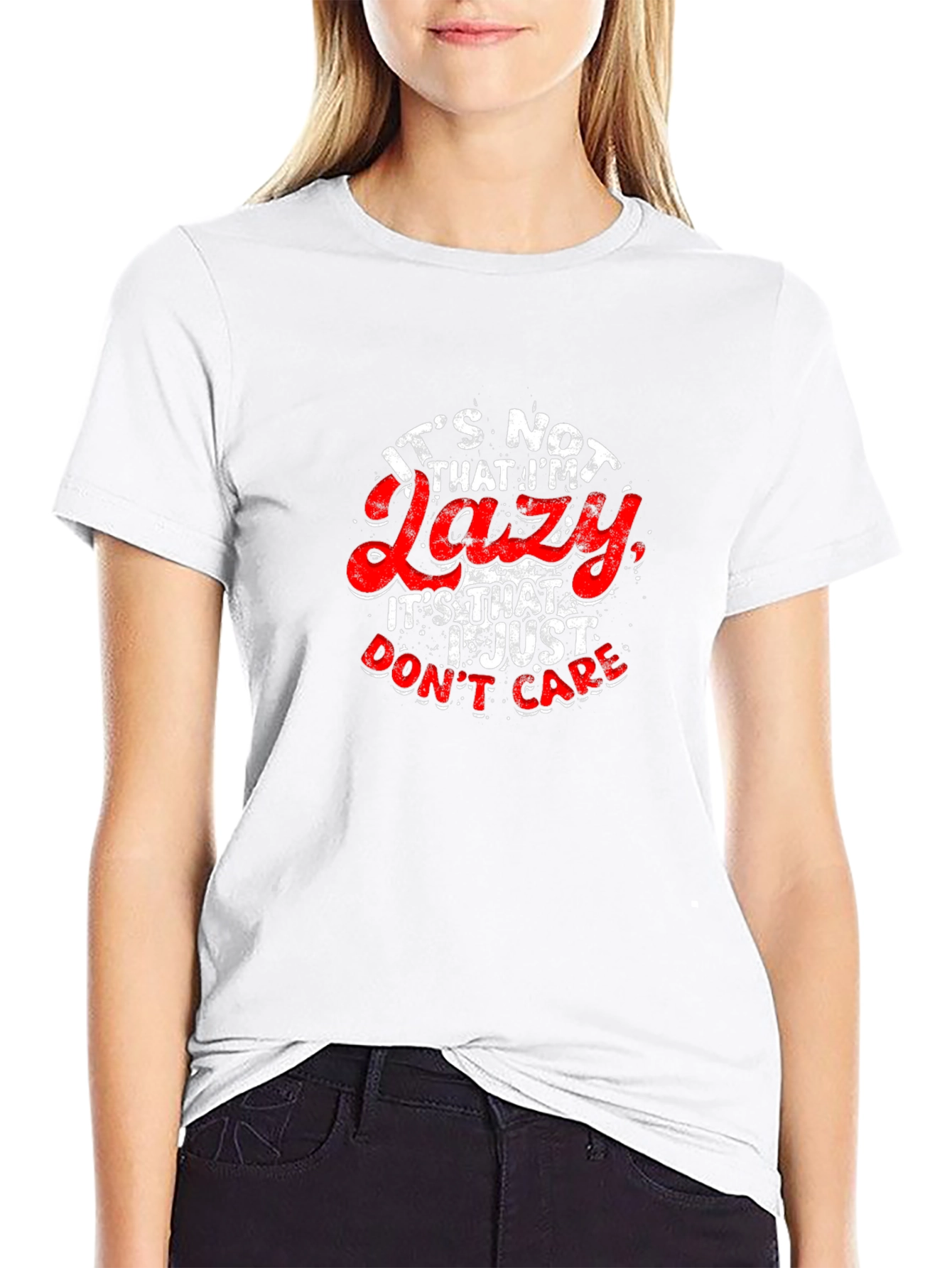 Funny Slogan T-Shirt - Lazy? I Just Dont Care!
