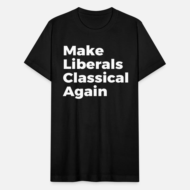 make liberals classical again