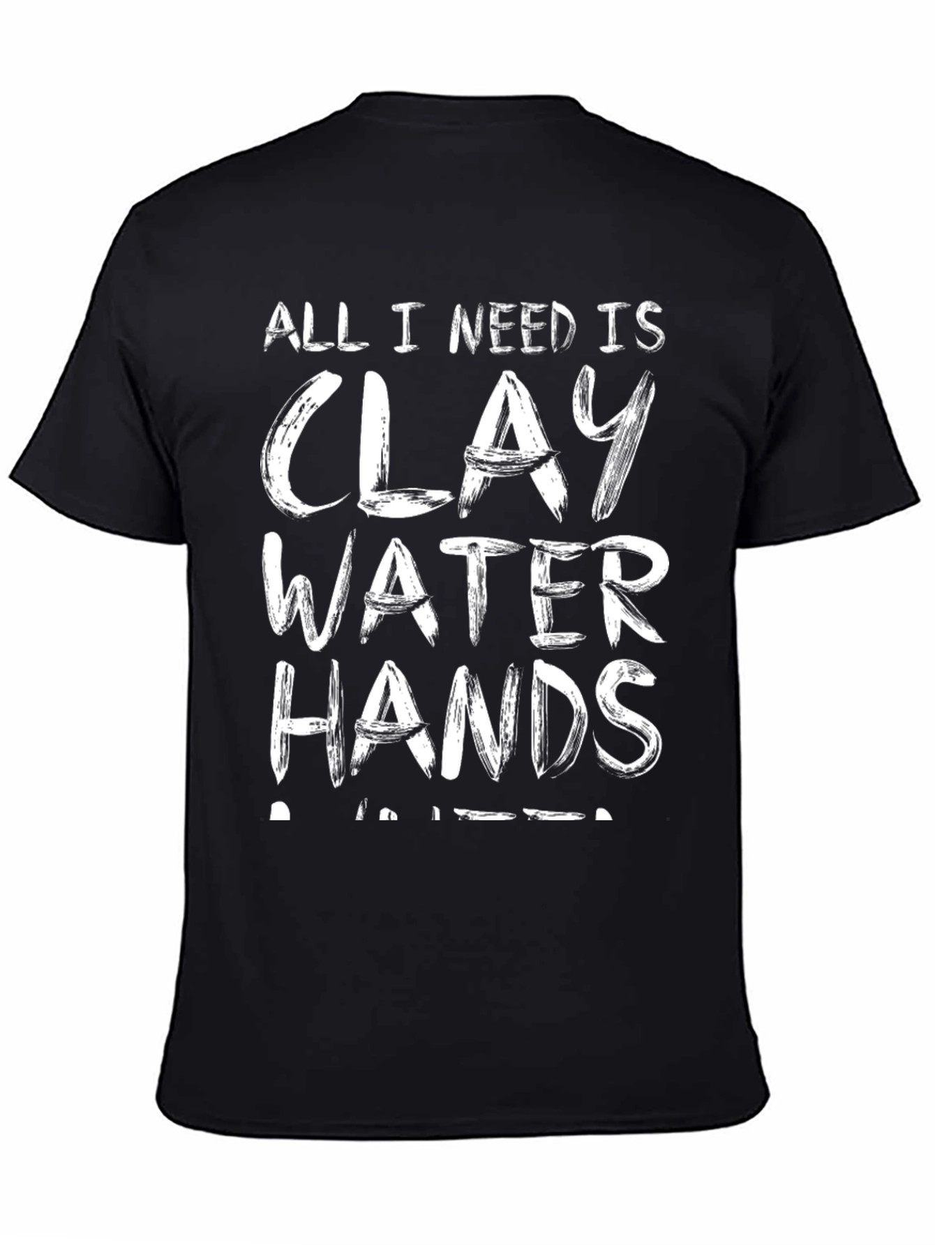 Pottery Lover T-Shirt: Clay Water Hands Ceramics Gift