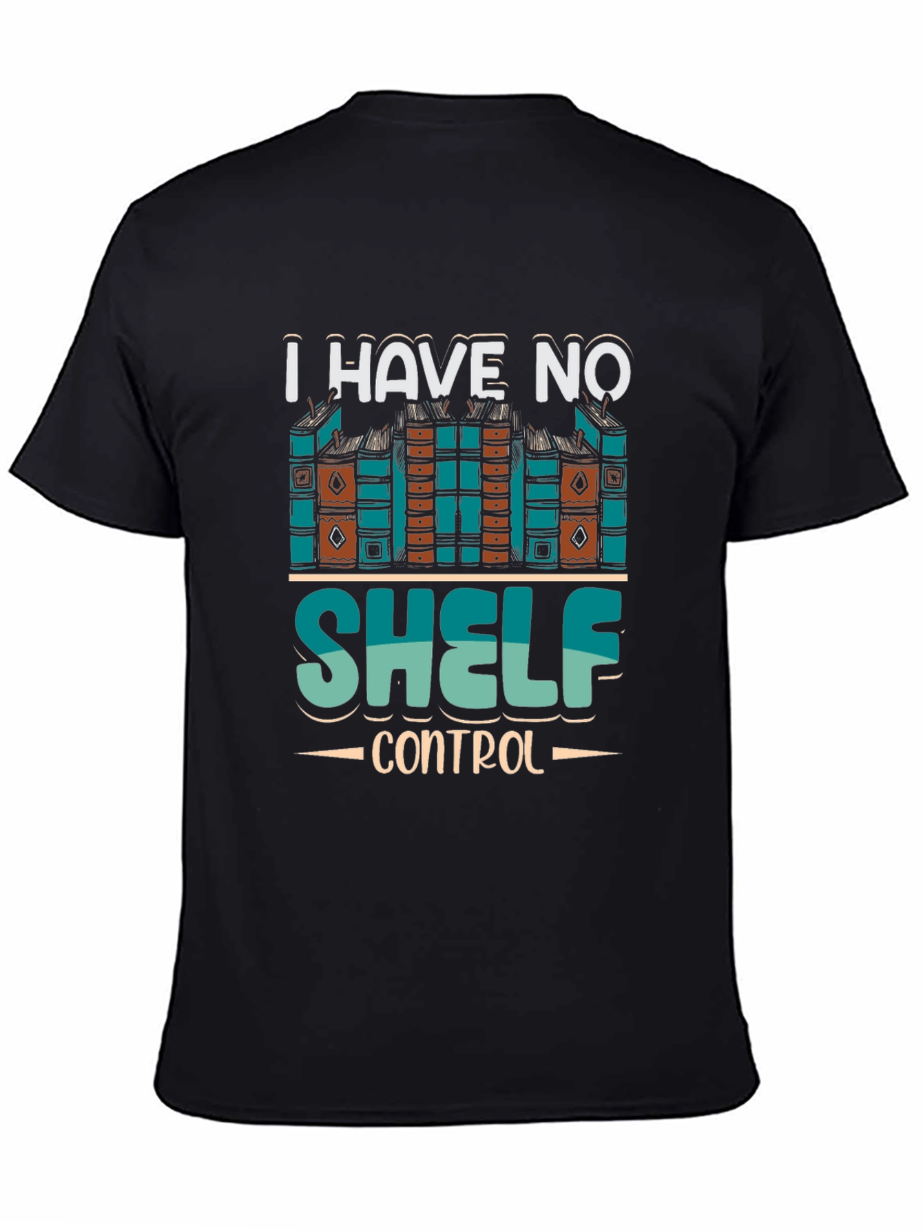 I Have No Shelf Control Graphic T-Shirt