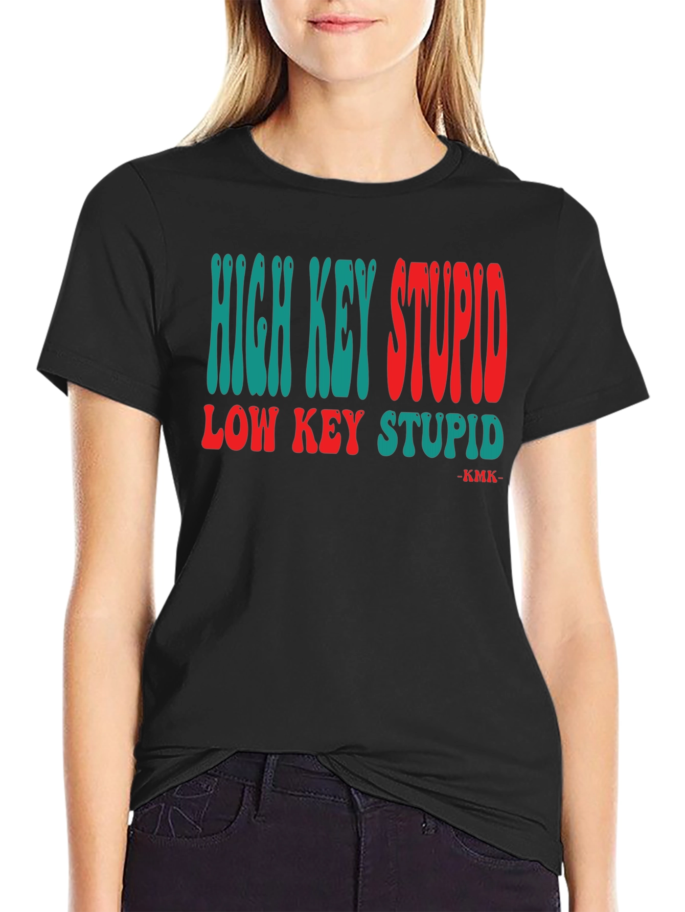 High/Low Key Stupid T-Shirt Funny Novelty Tee