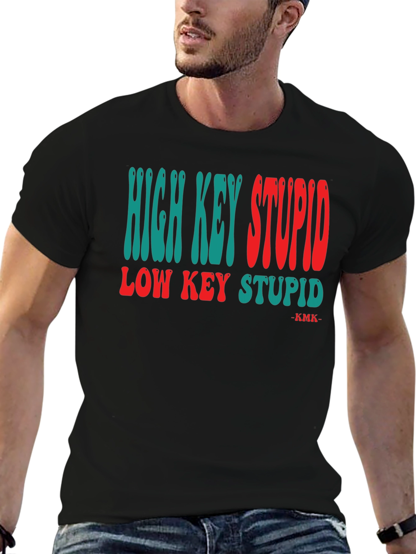 High/Low Key Stupid T-Shirt Funny Novelty Tee