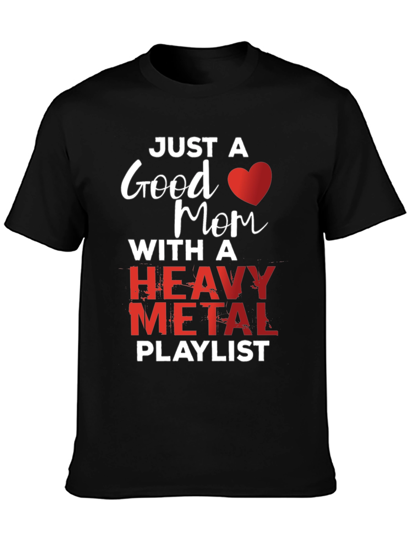 Good Mom Heavy Metal Playlist T-Shirt
