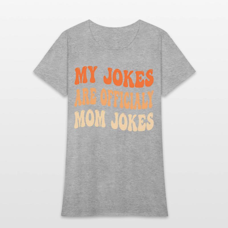 My Jokes Are Officially Mom Jokes New Mom
