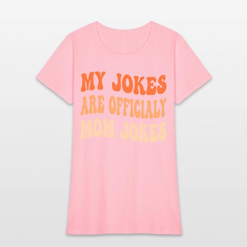 My Jokes Are Officially Mom Jokes New Mom