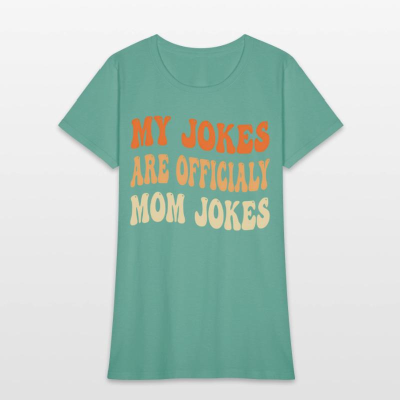 My Jokes Are Officially Mom Jokes New Mom