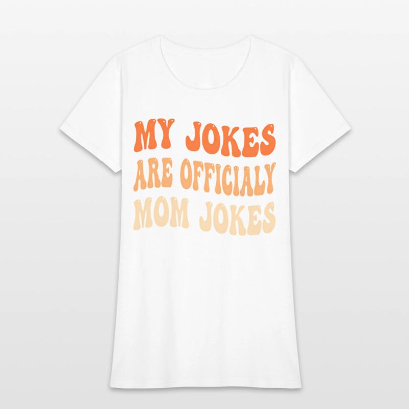 My Jokes Are Officially Mom Jokes New Mom