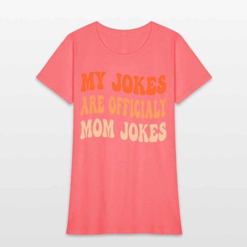 My Jokes Are Officially Mom Jokes New Mom