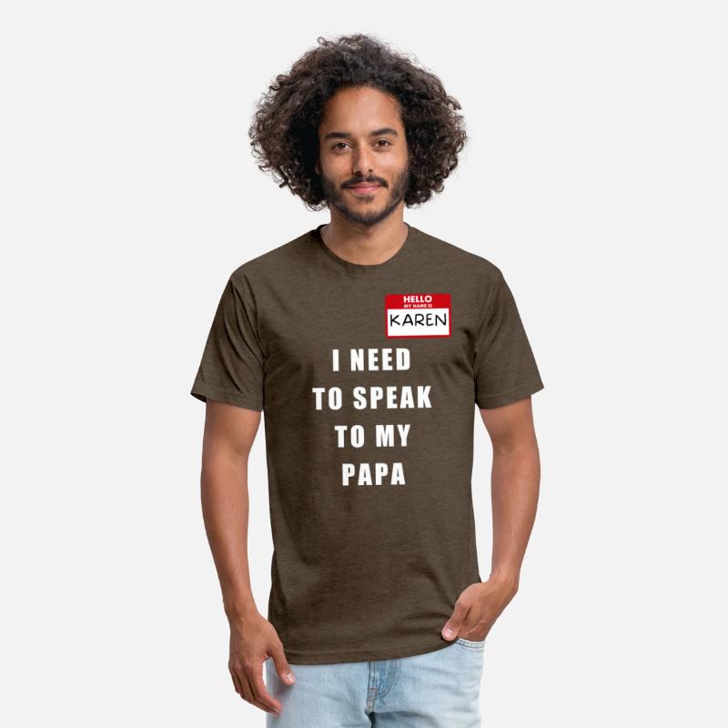 My Name Is Karen I Need To Speak To My PAPA