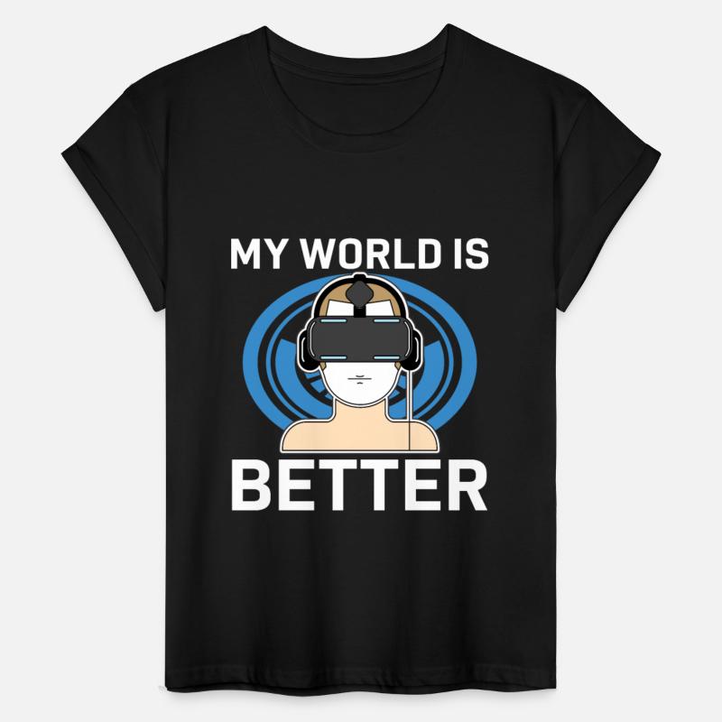 My World Is Better Virtual Reality Vr Lover Gamer