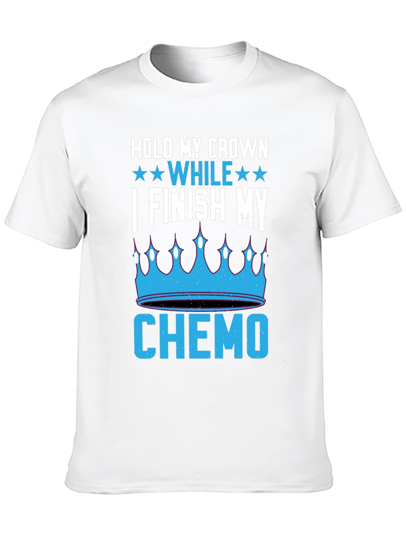 Hold My Crown While I Finish My Chemo T-Shirt
