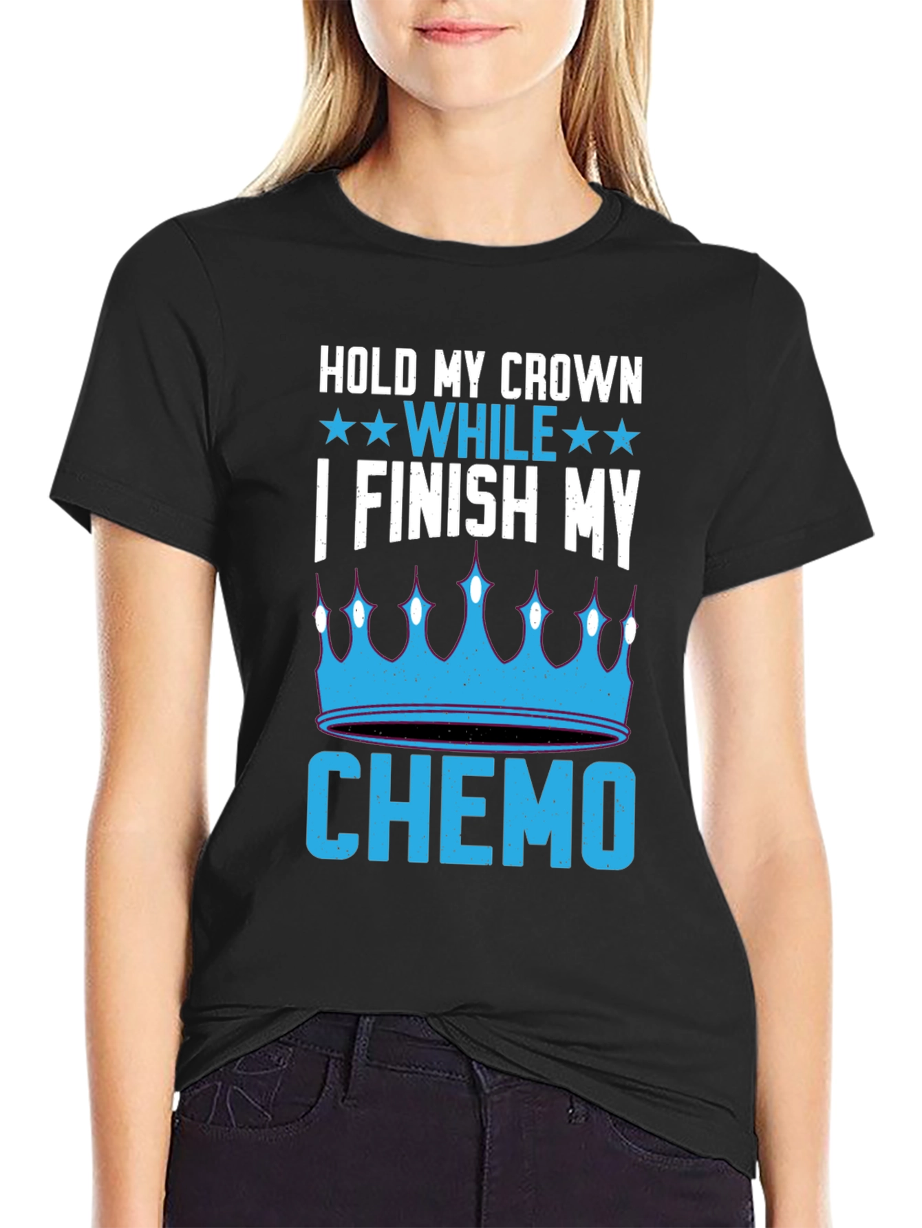 Hold My Crown While I Finish My Chemo T-Shirt