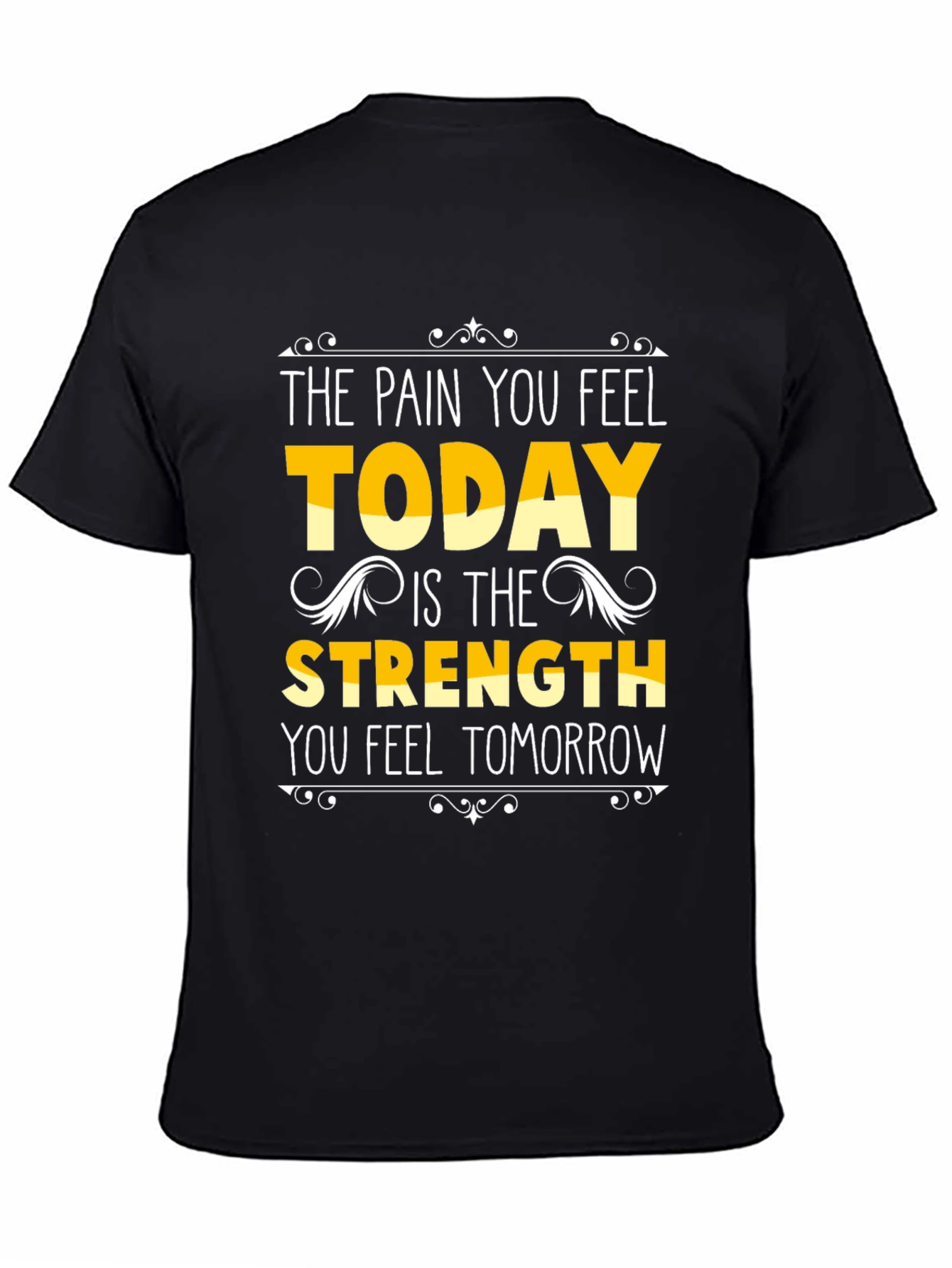 Motivational Pain to Strength Black T-Shirt
