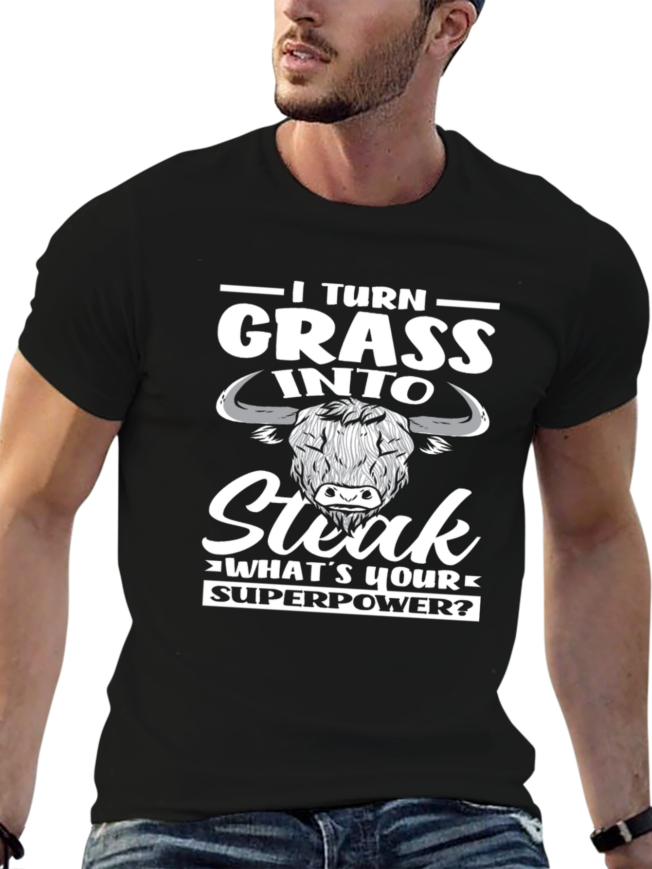 I Turn Grass Into Steak T-Shirt Funny Novelty Tee