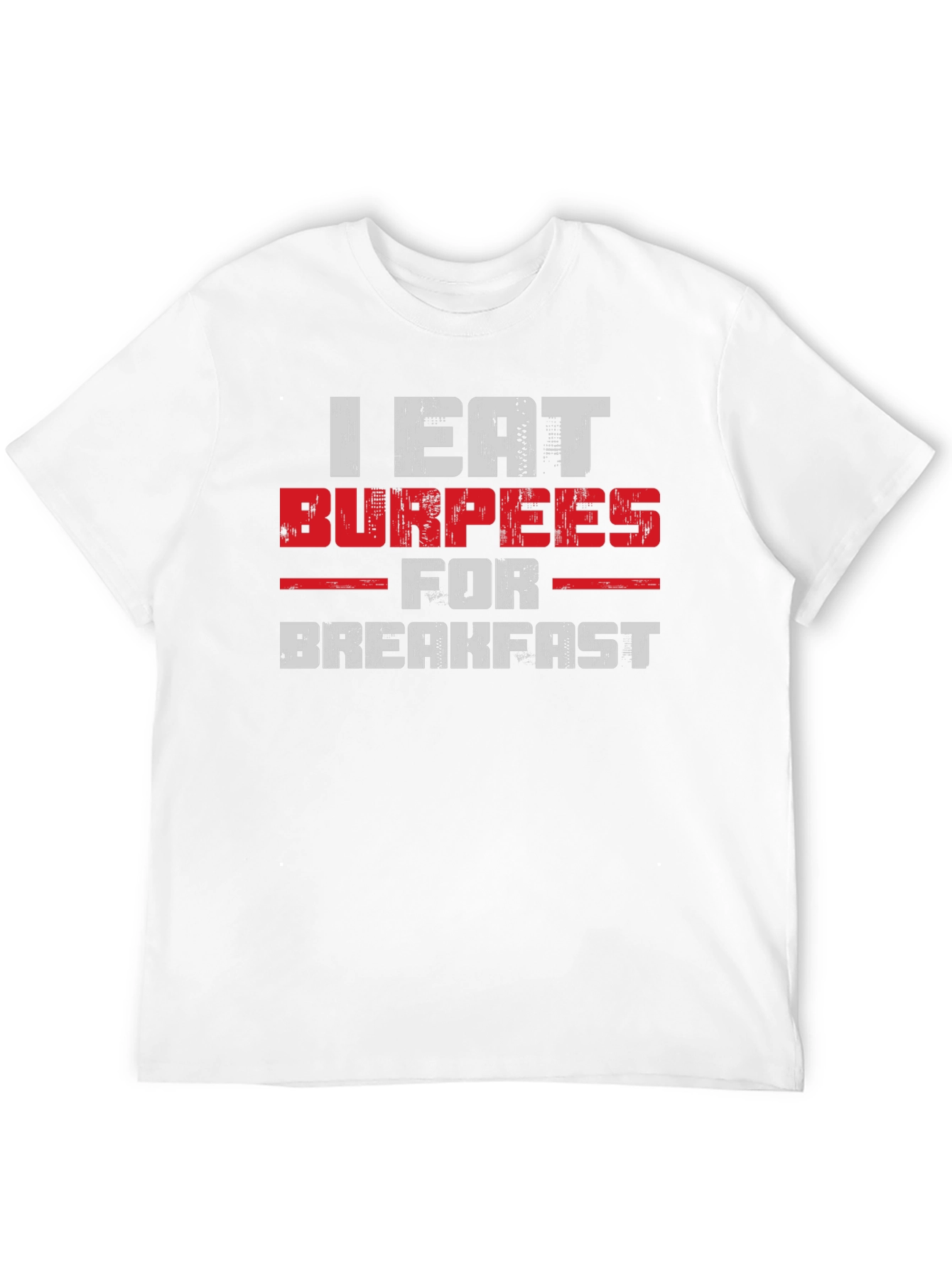 I Eat Burpees For Breakfast Graphic T-Shirt