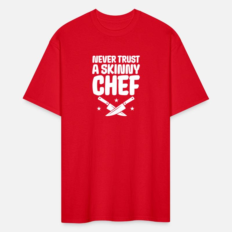 Never Trust A Skinny Chef