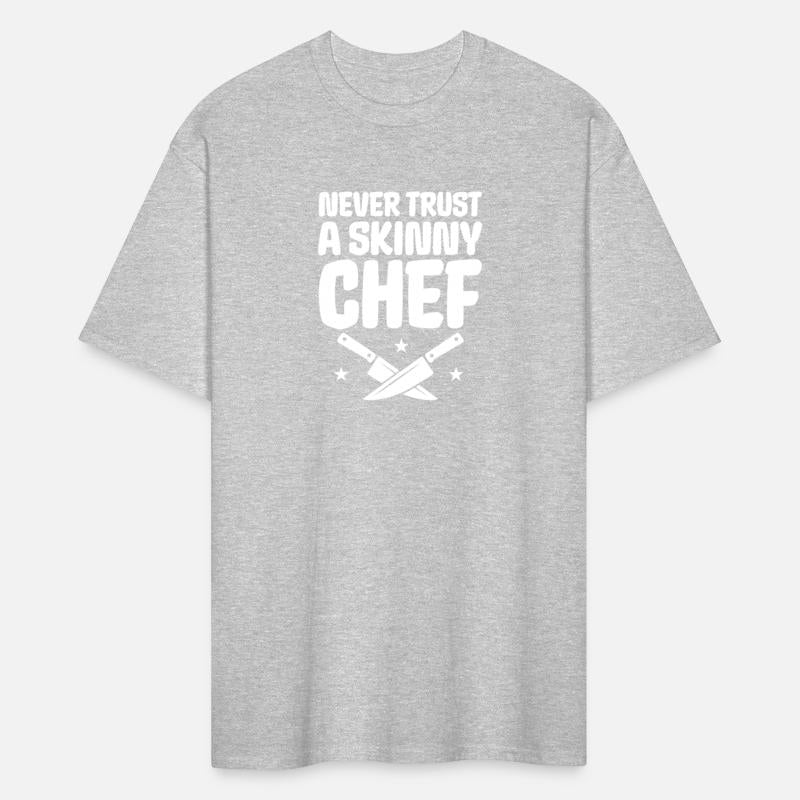 Never Trust A Skinny Chef