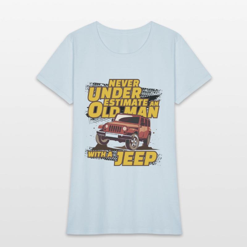 Never Underestimate An Old Man with A Jeep Brown