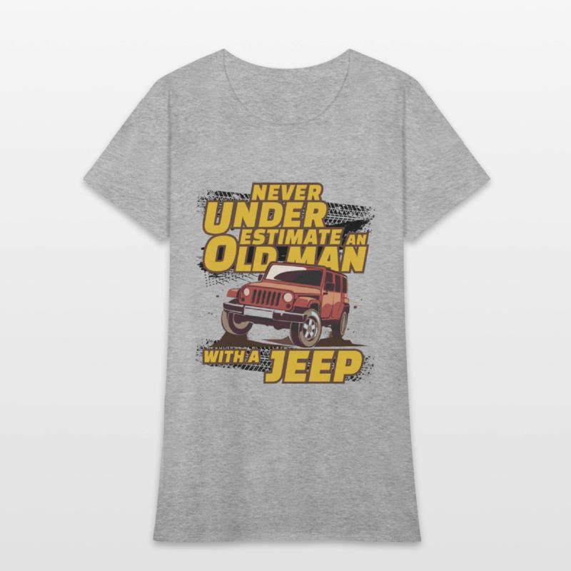 Never Underestimate An Old Man with A Jeep Brown