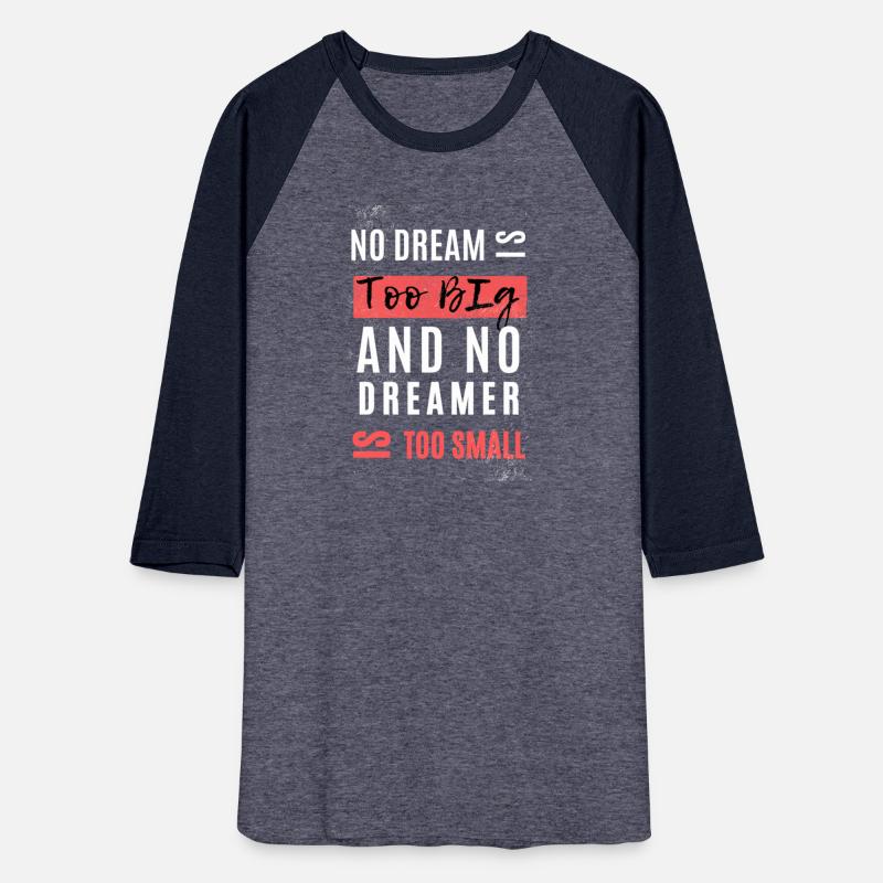 No Dream Is Too Big