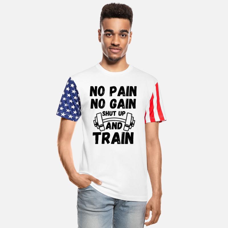 NO PAIN NO GAIN SHUT UP AND TRAIN