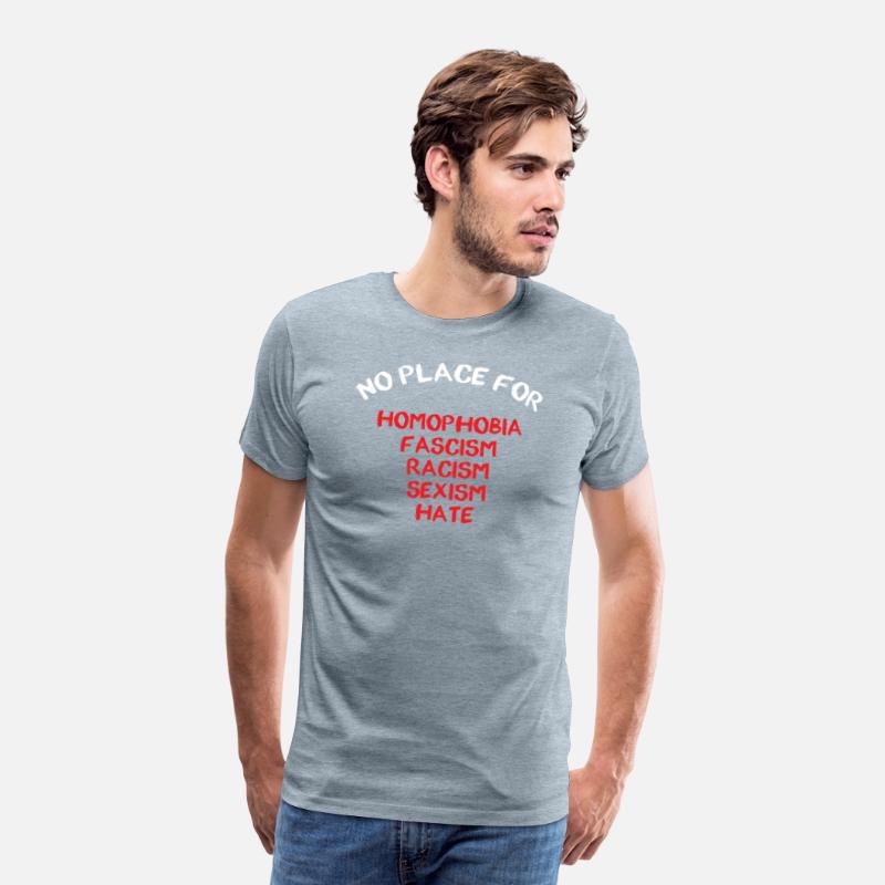NO PLACE FOR HOMOPHOBIA FASCISM RACISM SEXISM HATE