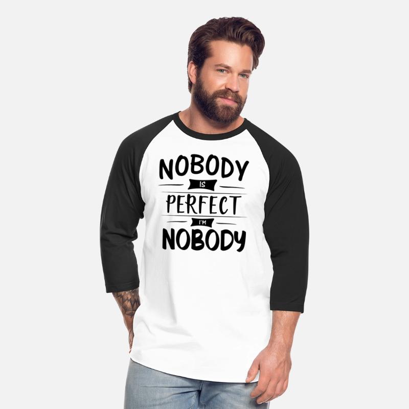 Nobody Is Perfect I Am Nobody