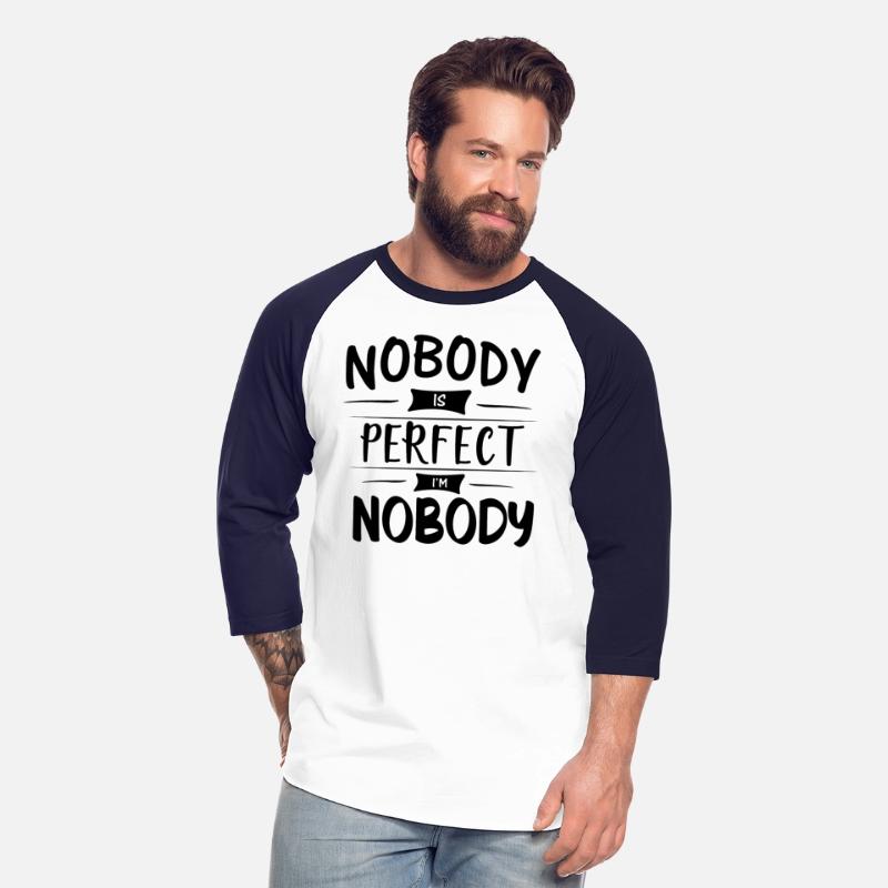 Nobody Is Perfect I Am Nobody