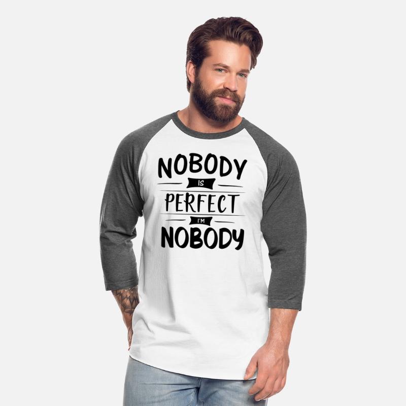 Nobody Is Perfect I Am Nobody