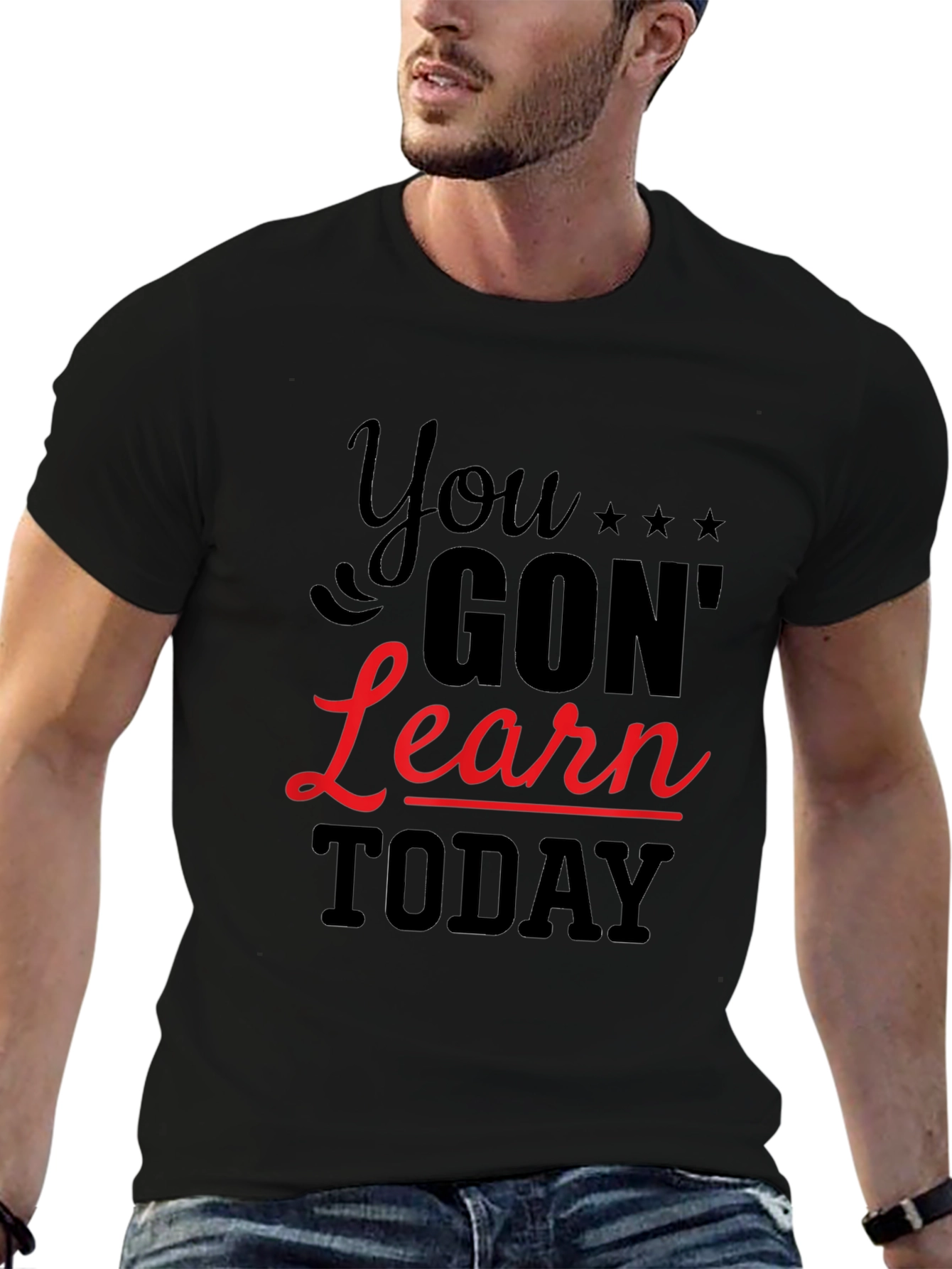 You Gon Learn Today Graphic Tee