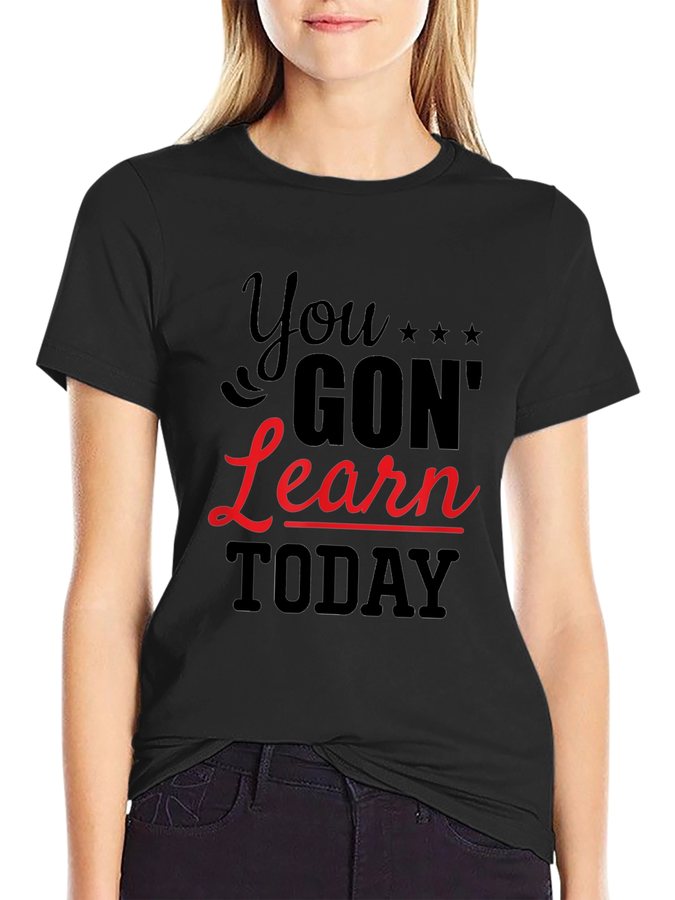 You Gon Learn Today Graphic Tee