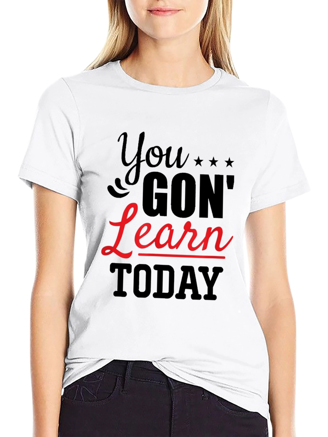 You Gon Learn Today Graphic Tee