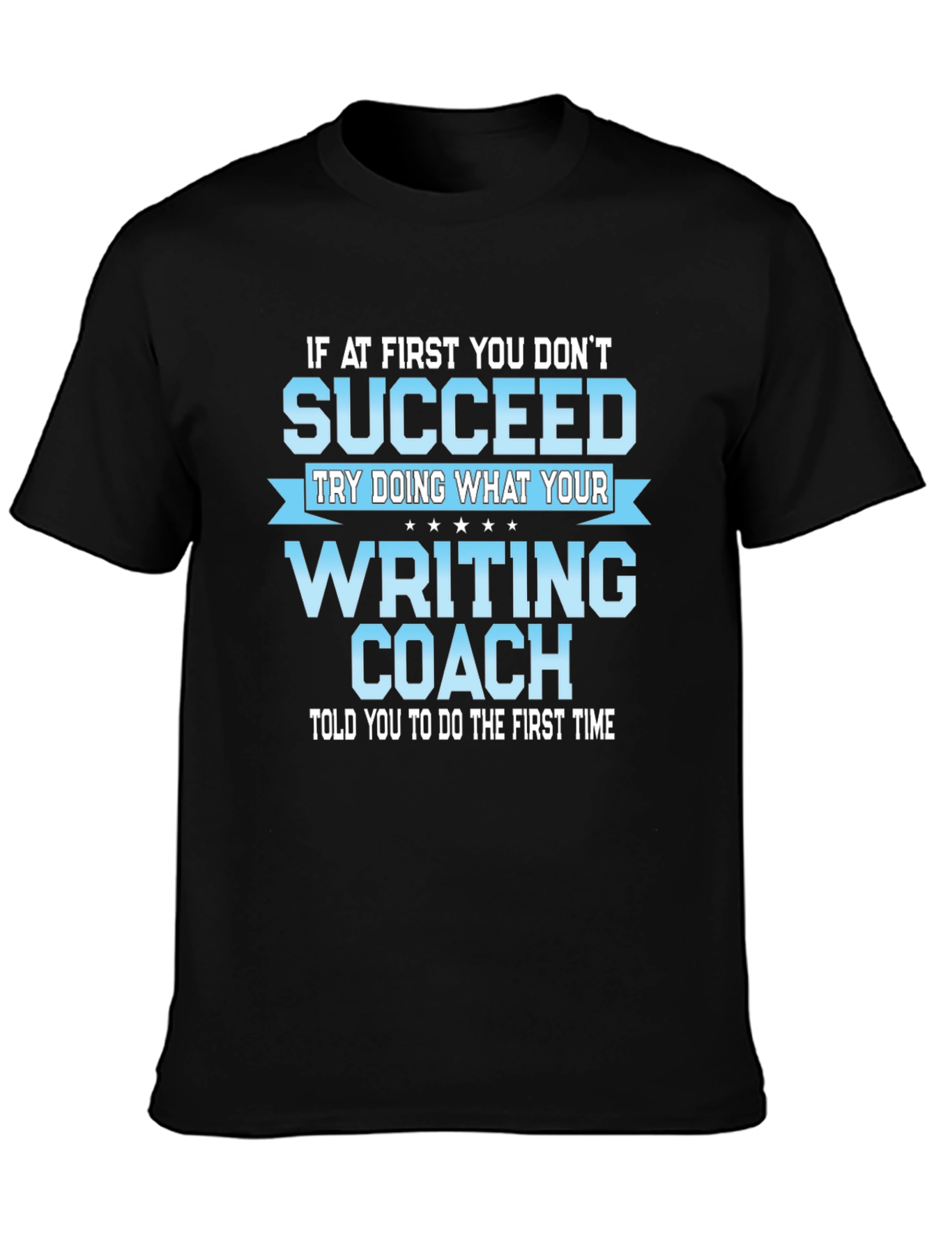 Writing Coach T-Shirt - Funny Novelty Tee