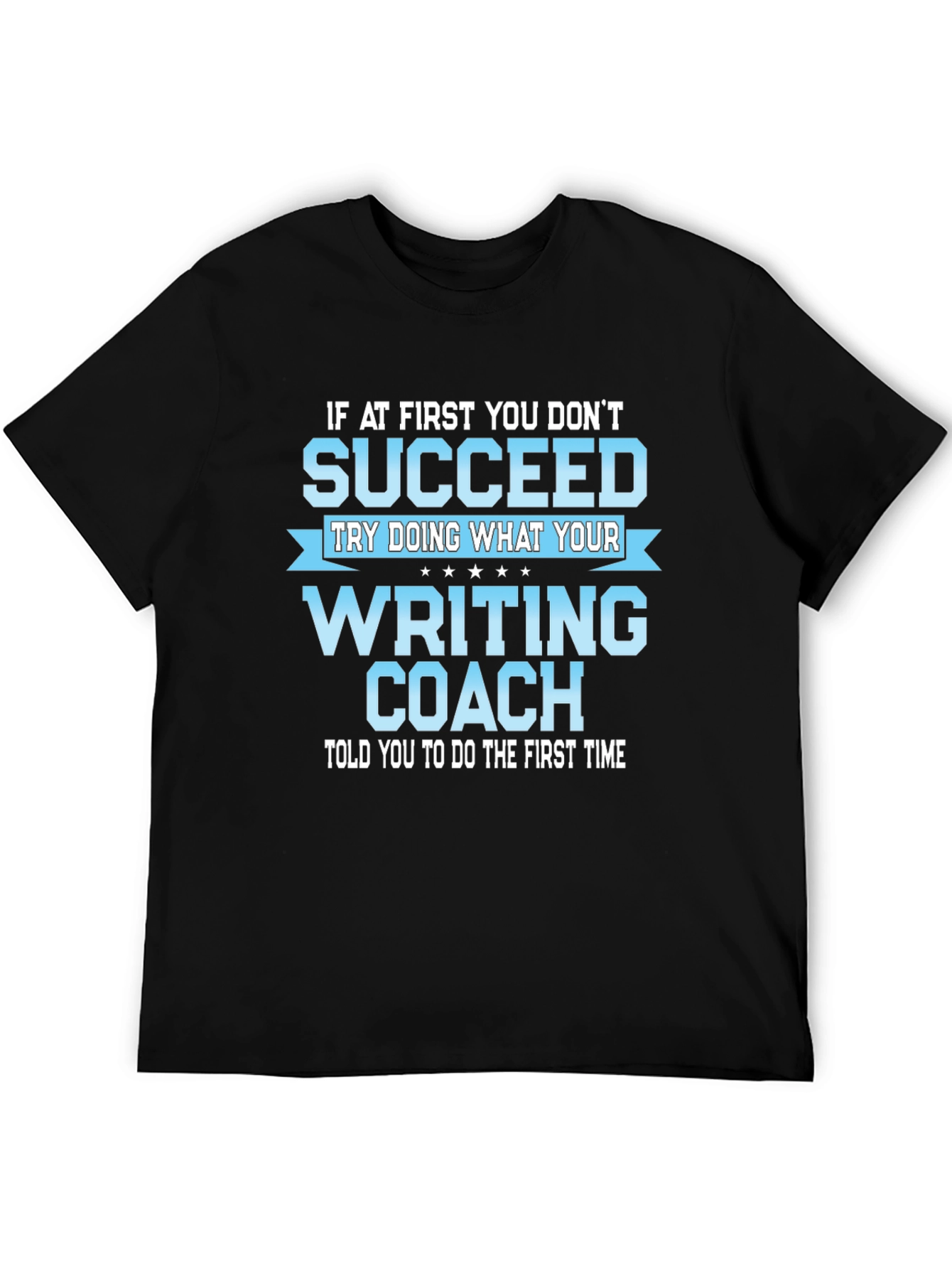 Writing Coach T-Shirt - Funny Novelty Tee