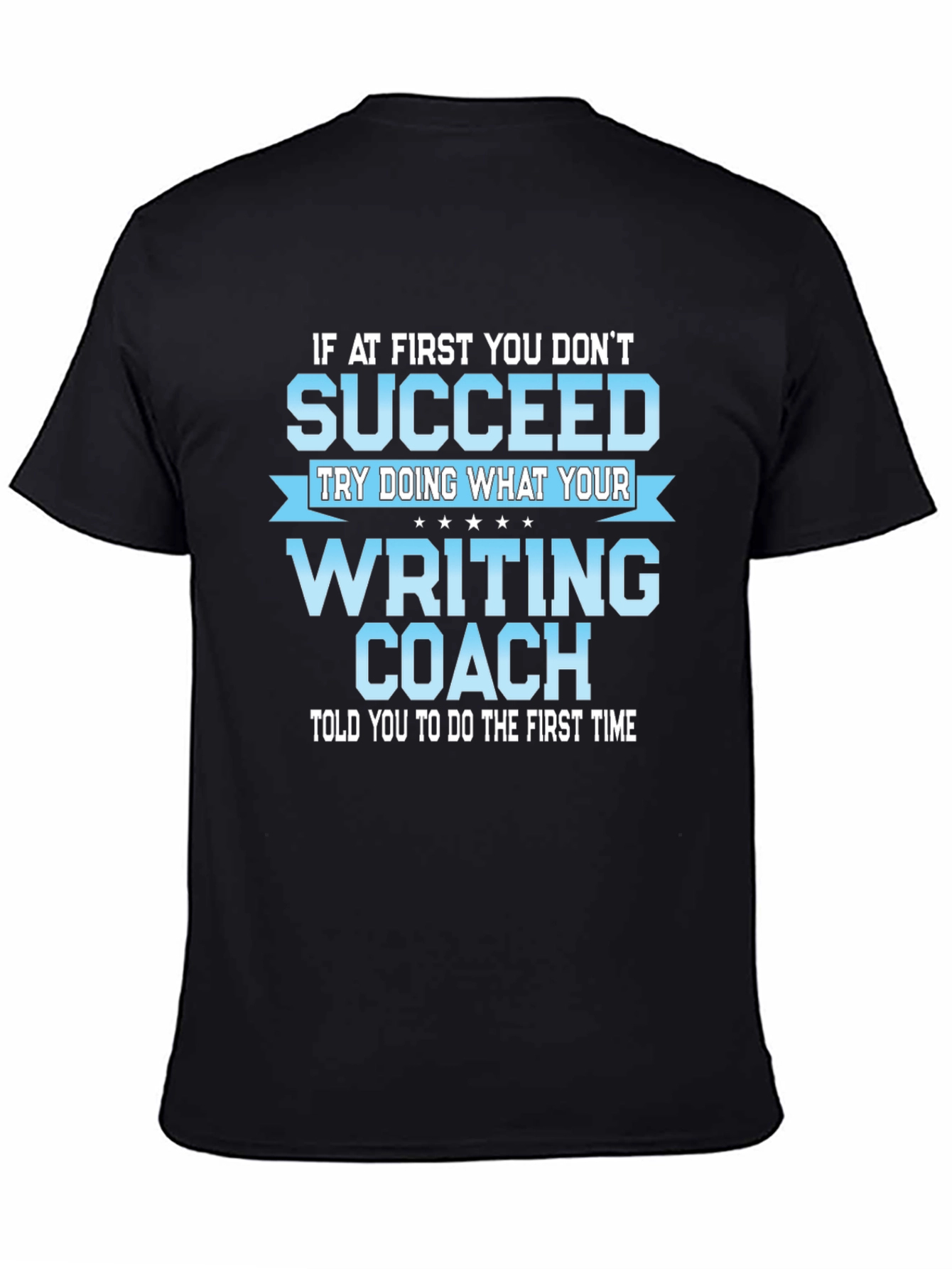 Writing Coach T-Shirt - Funny Novelty Tee