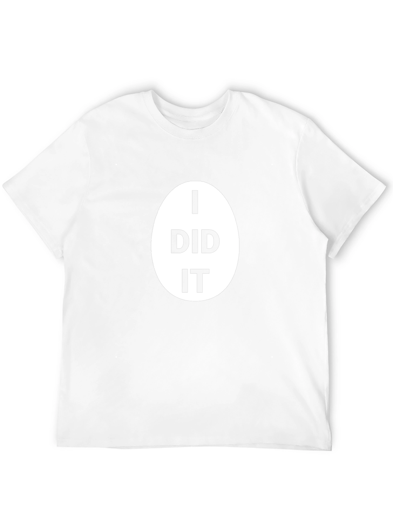 I Did It T-Shirt - Classic Black Cotton Tee