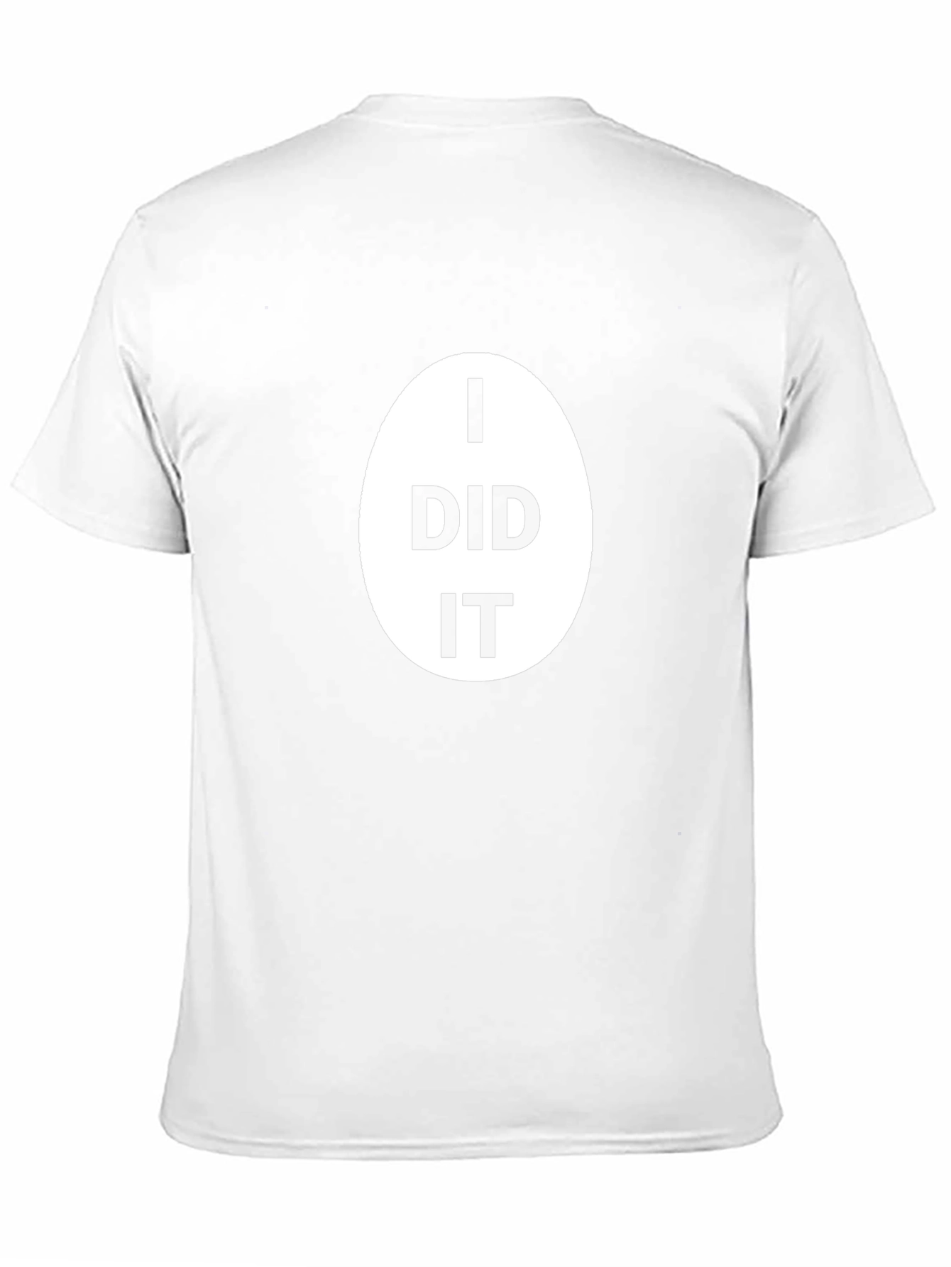 I Did It T-Shirt - Classic Black Cotton Tee