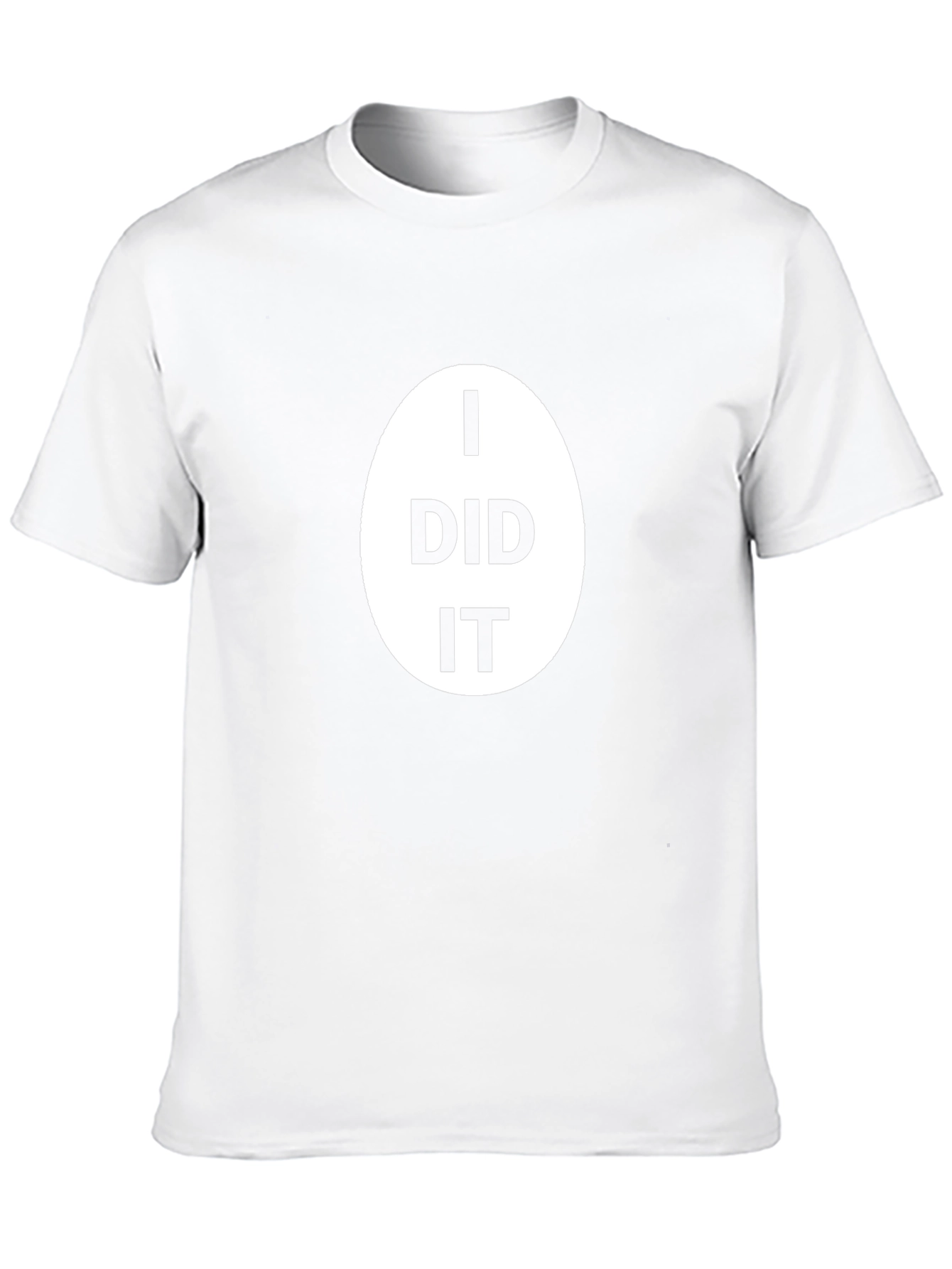 I Did It T-Shirt - Classic Black Cotton Tee