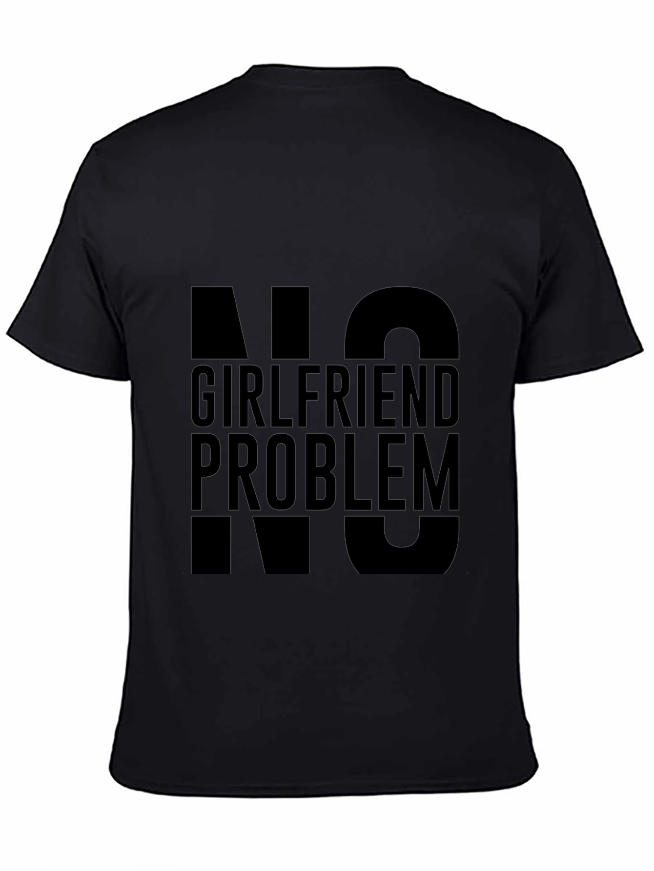 No Girlfriend No Problem Graphic Tee