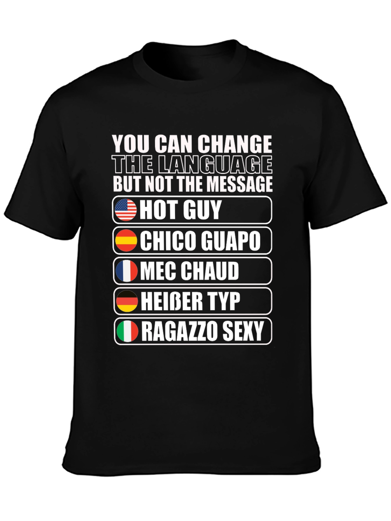 Multilingual Hot Guy Graphic T-Shirt