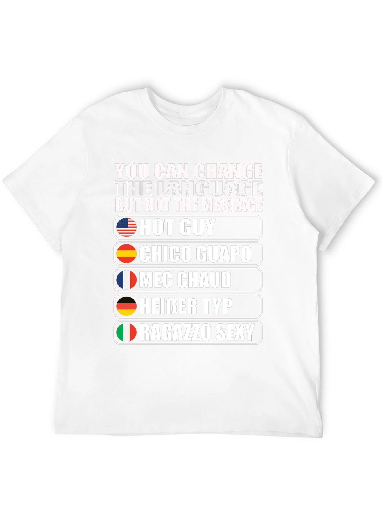 Multilingual Hot Guy Graphic T-Shirt