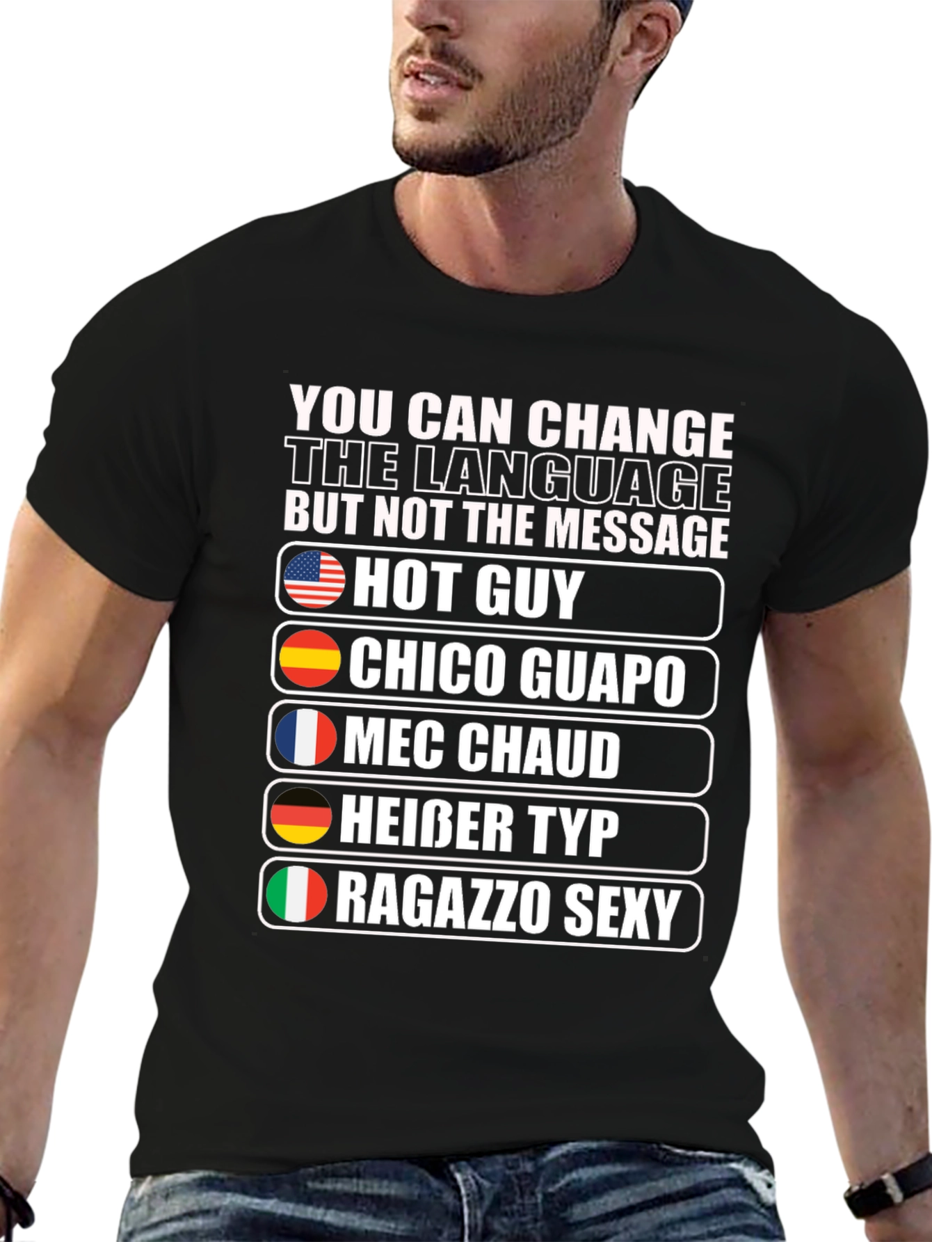 Multilingual Hot Guy Graphic T-Shirt