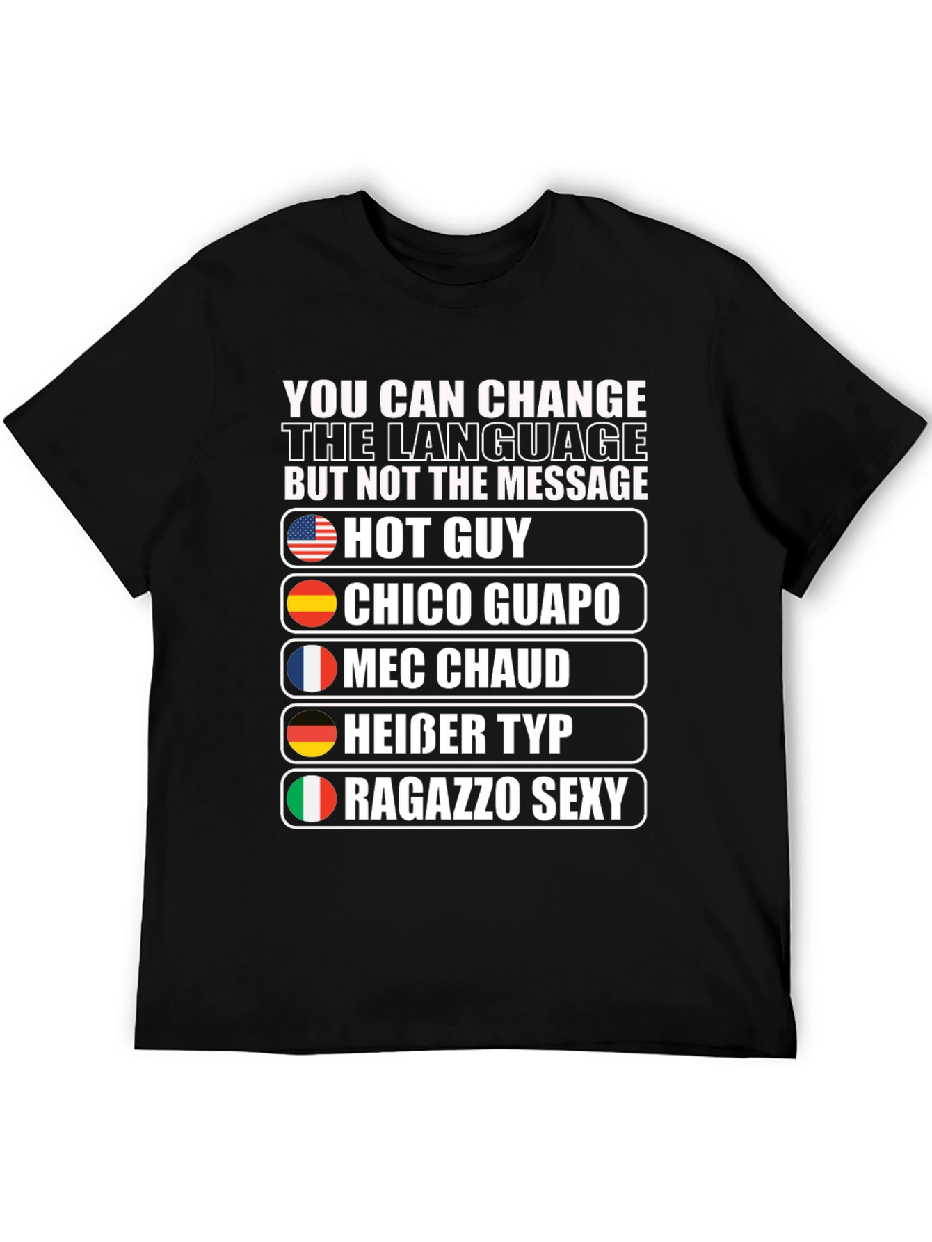 Multilingual Hot Guy Graphic T-Shirt